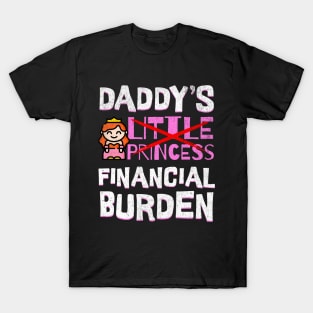 Daddy’s Financial Burden T-Shirt